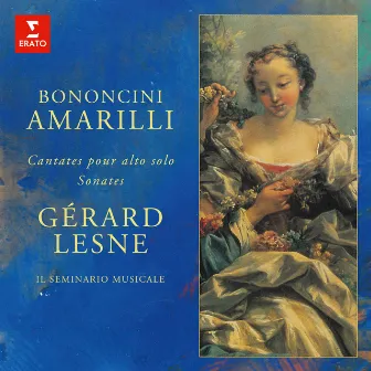 Amarilli: Sonates et cantates pour alto seul de Bononcini by Giovanni Bononcini