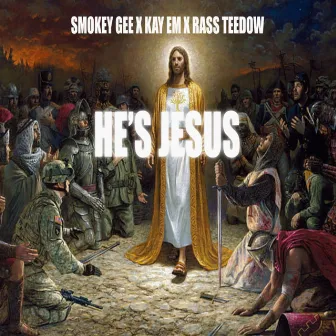 He's Jesus by Kay Em