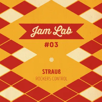 Jam Lab #03 - Strauss by Rockers Control