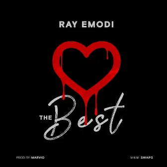 The Best by Ray Emodi