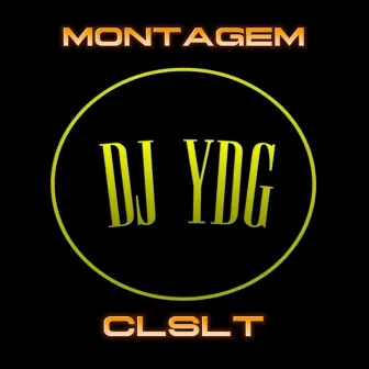 Montagem Clslt by DJ YDG