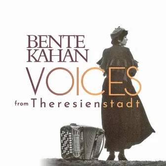 Voices from Theresienstadt by Bente Kahan