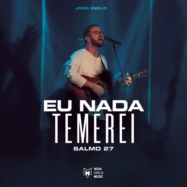 Eu Nada Temerei (feat. João Emilio) - Salmo 27