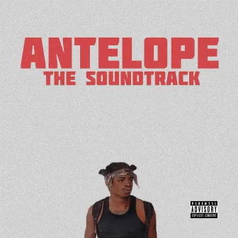 ANTELOPE: The Soundtrack by Eli Alexander