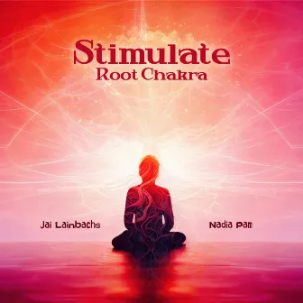 Stimulate Root Chakra by Jai Lainbachs