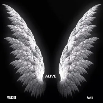 Alive by Milkiee