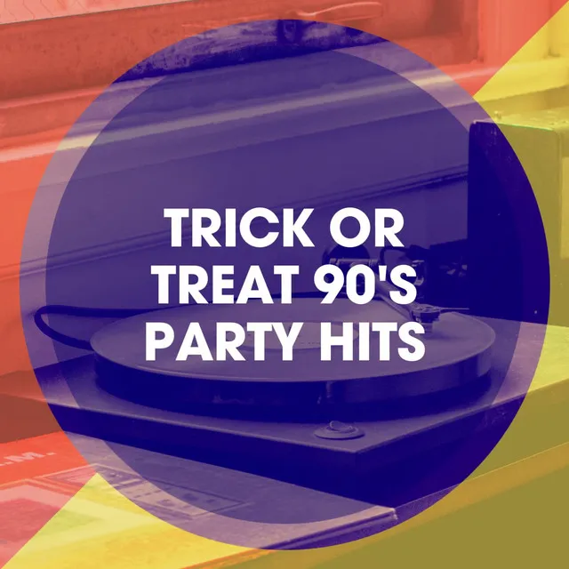 Trick or Treat 90's Party Hits