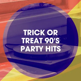 Trick or Treat 90's Party Hits by Hits Eurodance 90