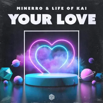 Your Love by Life of Kai