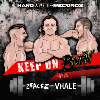 Keep On Pumpin' by 2Facez