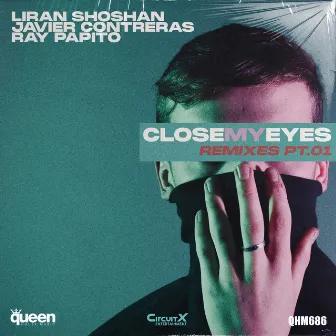 Close My Eyes (Remixes, Pt. 1) by Javier Contreras