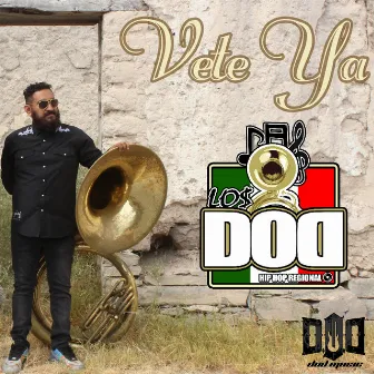 Vete Ya by Los Dod