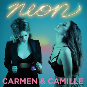 Neon by Carmen & Camille