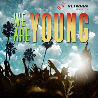 We Are Young by Marti Amado