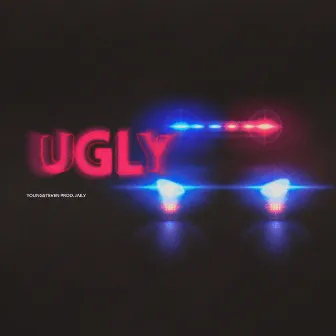 UGLY by Young Steven