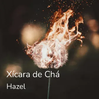 Xícara de Chá by Hazel