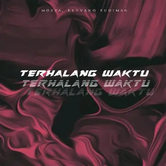 Terhalang Waktu by Mosza