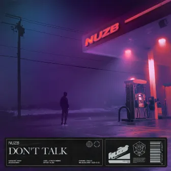 Don't Talk by NUZB