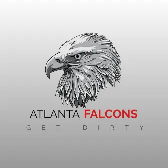 Get Dirty (2024 Atlanta Falcons Anthem) by Trap Commander