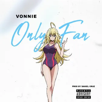 Only Fan by Vonnie