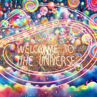 Welcome To The Universe by Pizza Snatcher