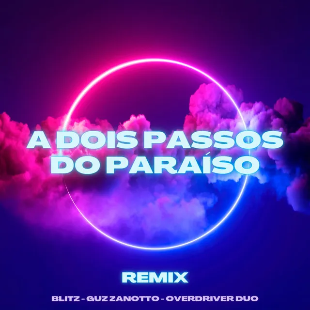 A Dois Passos do Paraíso - Remix