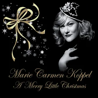 A Merry Little Christmas by Marie Carmen Koppel