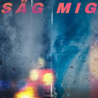 Säg Mig by Bman