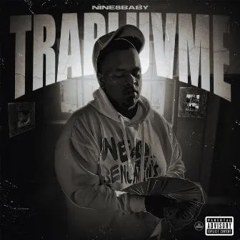 TRAPLUVME by Nine8Baby