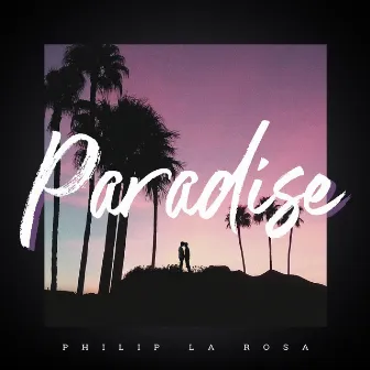 Paradise by Philip La Rosa