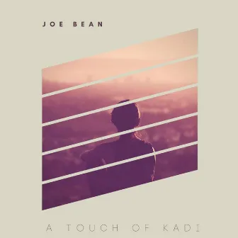 A Touch of Kadi by Joe Bean