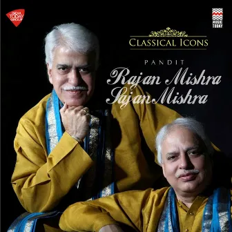 Classical Icons - Pandit Rajan & Sajan Mishra by Rajan Mishra