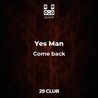 Come back by Yes Man