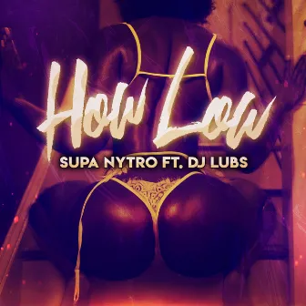 How Low by SUPA NYTRO