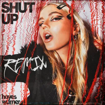 SHUT UP (Remix) by Hayes Warner