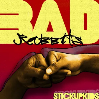 Stick Up Kids by Bad Rabbits