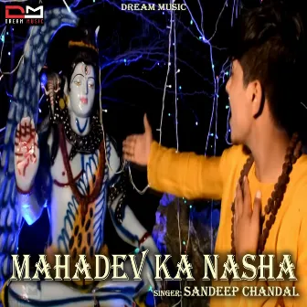 Mahadev Ka Nasha by Sandeep Chandal