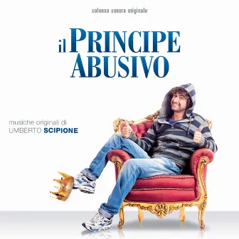 Il principe abusivo (Colonna sonora originale) by Umberto Scipione