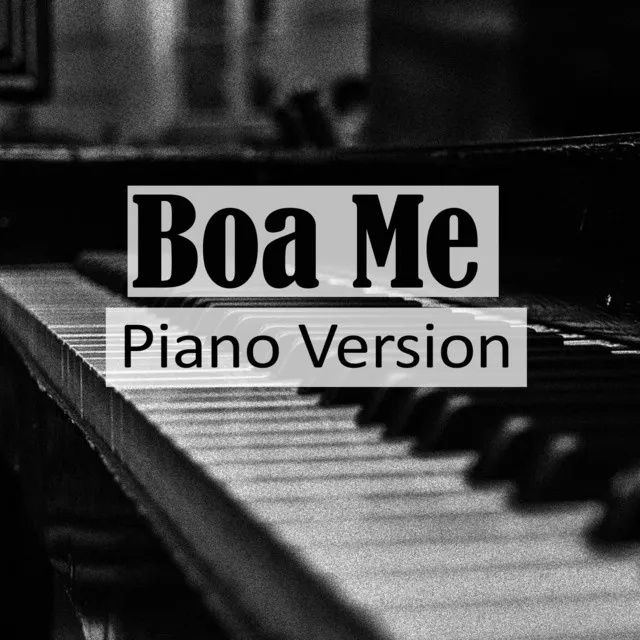 Boa Me (A Tribute to Fuse ODG, Mugeez, Ed Sheeran) - Piano Version