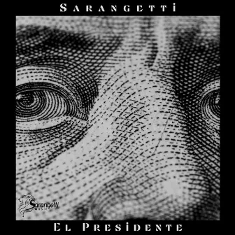 El Presidente by Sarangetti