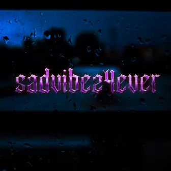 Sadvibez4Ever by Búsani