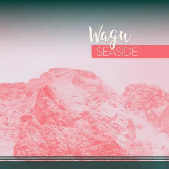 Seaside (Radio Edit) by Wagu