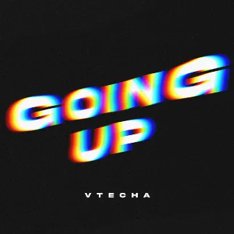 Going Up by Vtecha