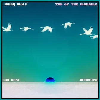 Top of the Morning by Jonny Wolf