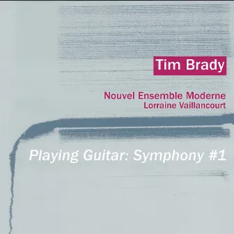 Playing Guitar: Symphony #1 by Tim Brady