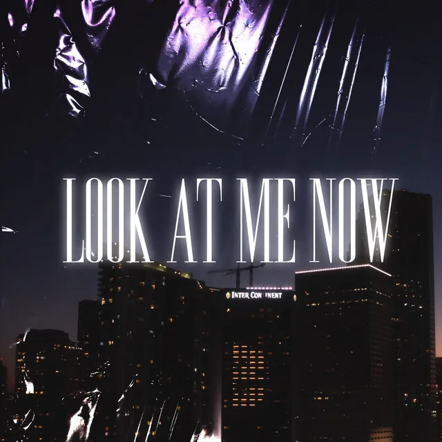 Look at me now