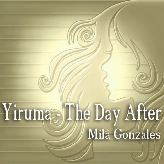 The Day After by Mila Gonzales