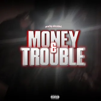 Money&Trouble by Leway