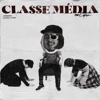 Classe Média No Topo by Lucas Hype