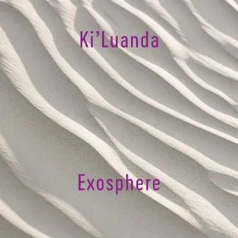 Exosphere by Ki'Luanda